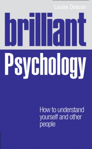 Brilliant Psychology - Louise Deacon