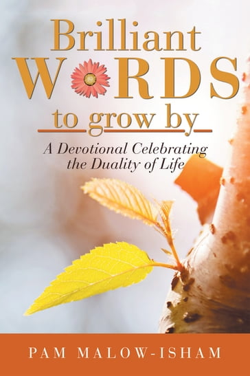 Brilliant Words to Grow By - Pam Malow-Isham