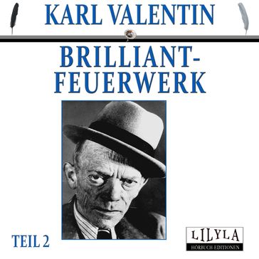 Brilliantfeuerwerk 2 - Karl Valentin