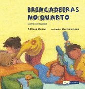 Brincadeiras no quarto: noite encantada