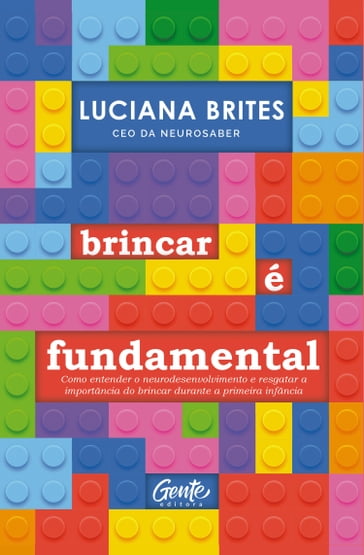 Brincar é fundamental - Luciana Brites