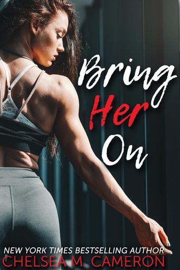 Bring Her On - Chelsea M. Cameron