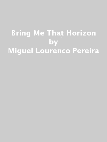 Bring Me That Horizon - Miguel Lourenco Pereira