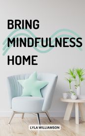 Bring Mindfulness Home