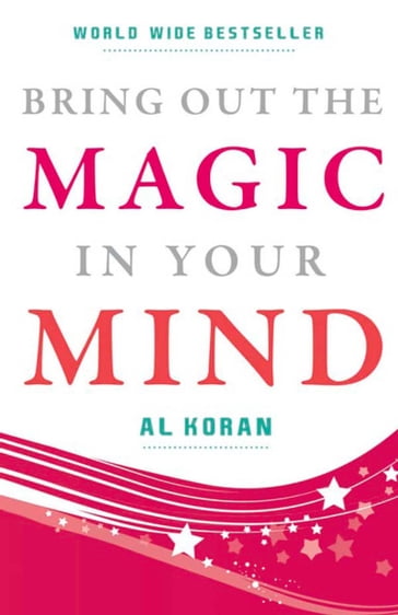 Bring Out The Magic in Your Mind - Al Koran