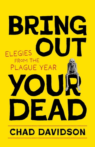 Bring Out Your Dead - Chad Davidson