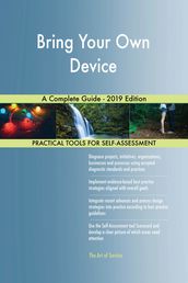 Bring Your Own Device A Complete Guide - 2019 Edition