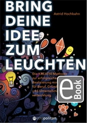 Bring deine Idee zum Leuchten