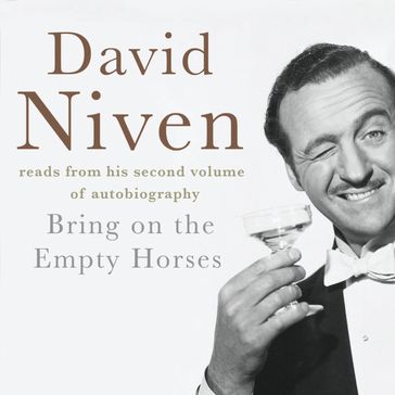 Bring on the Empty Horses - David Niven