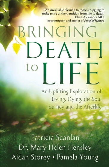 Bringing Death to Life - Aidan Storey - Dr Mary Helen Hensley - Pamela Young - Patricia Scanlan