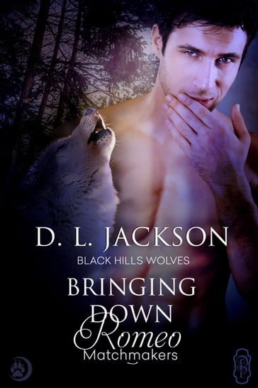 Bringing Down Romeo (Black Hills Wolves #53) - D.L. Jackson