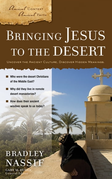 Bringing Jesus to the Desert - Brad Nassif - Gary M. Burge