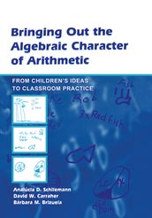 Bringing Out the Algebraic Character of Arithmetic