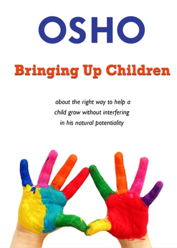 Bringing Up Children - Osho