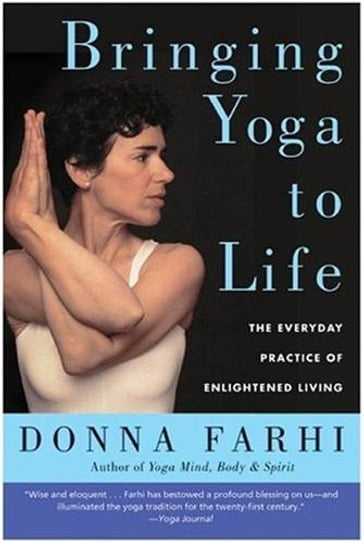 Bringing Yoga to Life - Donna Farhi