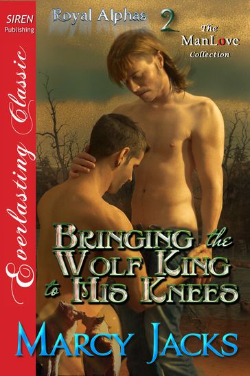 Bringing the Wolf King to His Knees - Marcy Jacks