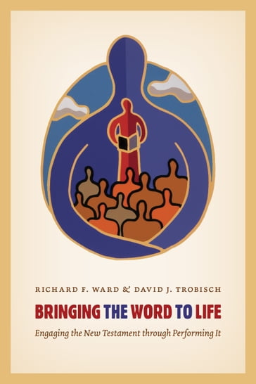 Bringing the Word to Life - Richard Ward - David Trobisch