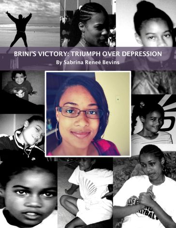 Brini's Victory: Triumph Over Depression - Sabrina Reneé Bevins