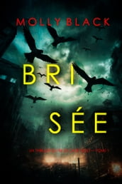 Brisée (Un thriller du FBI de Casey Bolt  Tome 1)