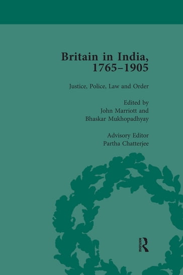 Britain in India, 1765-1905, Volume I - John Marriott - Bhaskar Mukhopadhyay - Partha Chatterjee