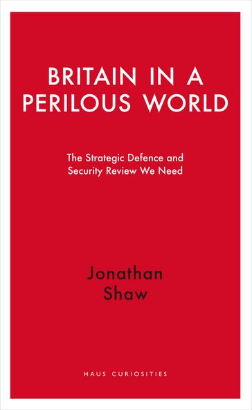 Britain in a Perilous World - Jonathan Shaw
