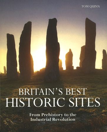 Britain's Best Historic Sites - Tom Quinn - Andrew Midgley