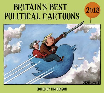Britain's Best Political Cartoons 2018 - Tim Benson