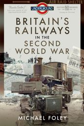 Britain s Railways in the Second World War