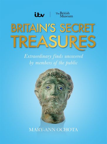 Britain's Secret Treasures - Mary-Ann Ochota