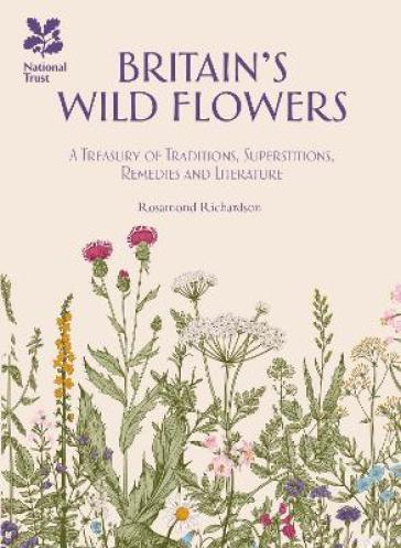 Britain's Wild Flowers - Rosamond Richardson - National Trust Books