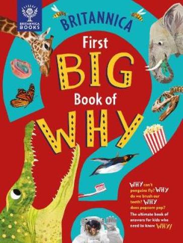Britannica First Big Book of Why - Sally Symes - Drimmer - Britannica Group