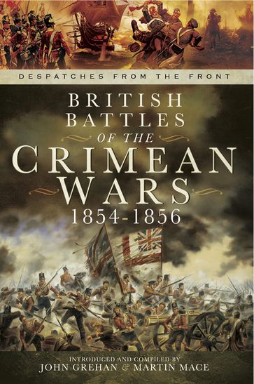 British Battles of the Crimean Wars, 18541856 - John Grehan - Martin Mace