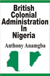 British Colonial Administration in Nigeria