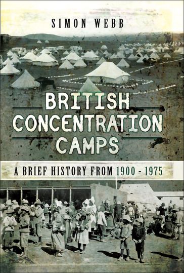 British Concentration Camps - Simon Webb