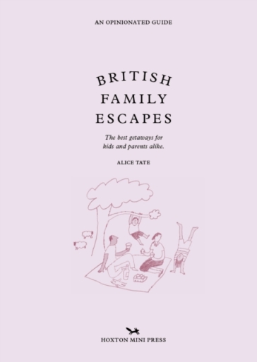 British Family Escapes - Alice Tate