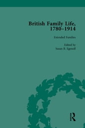 British Family Life, 17801914, Volume 4