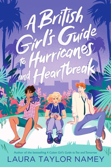 A British Girl's Guide to Hurricanes and Heartbreak - Laura Taylor Namey