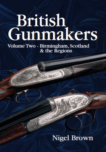 British Gunmakers - Nigel Brown