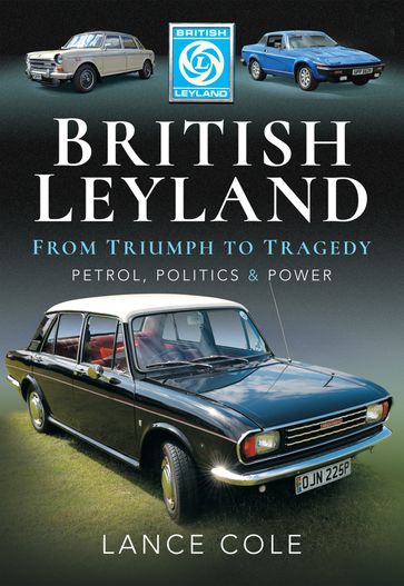 British LeylandFrom Triumph to Tragedy - Lance Cole