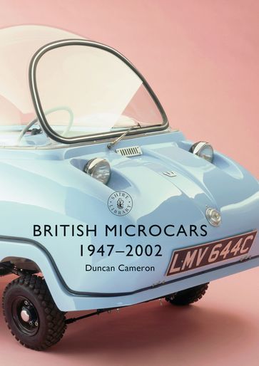British Microcars 19472002 - Mr Duncan Cameron
