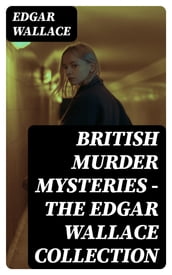 British Murder Mysteries - The Edgar Wallace Collection