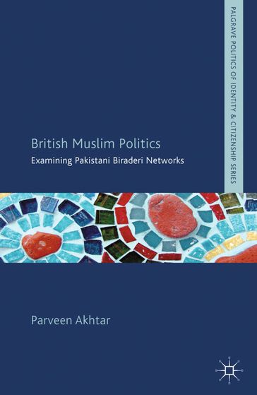 British Muslim Politics - P. Akhtar