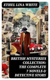 British Mysteries Collection: The Complete 7 Novels & Detective Story