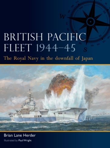 British Pacific Fleet 1944¿45 - Brian Lane Herder