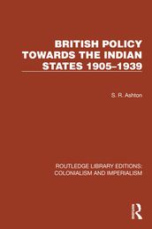 British Policy Towards the Indian States 19051939