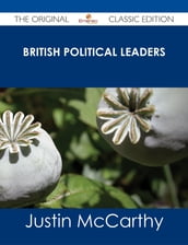 British Political Leaders - The Original Classic Edition