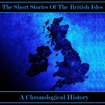British Short Story, The - A Chronological History - D H Lawrence - Aphra Behn - Jonathan Swift