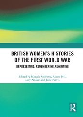 British Women s Histories of the First World War