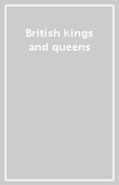 British kings and queens