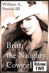 Britt the Naughty Cowgirl: Volume Two